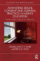 Advancing Sexual Consent and Agential Practices in Higher Education