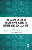 The Management of Wicked Problems in Health and Social Care