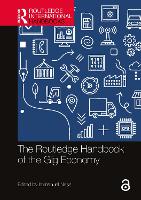 The Routledge Handbook of the Gig Economy