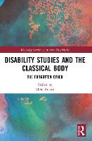 Disability Studies and the Classical Body