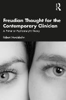 Freudian Thought for the Contemporary Clinician