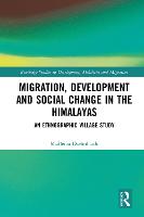 Migration, Development and Social Change in the Himalayas
