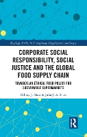 Corporate Social Responsibility, Social Justice and the Global Food Supply Chain