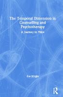 The Temporal Dimension in Counselling and Psychotherapy