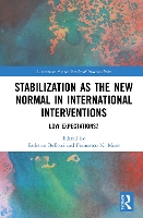 Stabilization as the New Normal in International Interventions