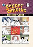 The Secret Origins of Comics Studies