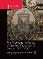 The Routledge Handbook of Maritime Trade around Europe 1300-1600