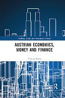 Austrian Economics, Money and Finance