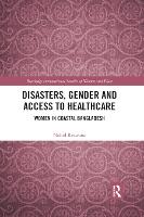Disasters, Gender and Access to Healthcare