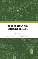 Body Ecology and Emersive Leisure