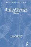Theories and Strategies for Teaching Creative Writing Online
