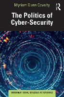 The Politics of Cyber-Security
