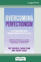 Overcoming Perfectionism (16pt Large Print Edition)