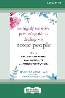 The Highly Sensitive Person's Guide to Dealing with Toxic People