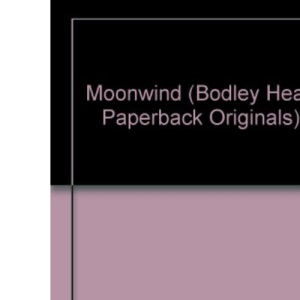 Moonwind (Bodley Head Paperback Originals)