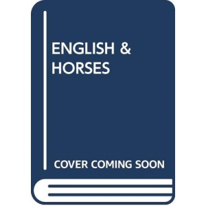 The English and Their Horses