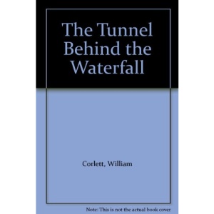 The Tunnel Behind the Waterfall