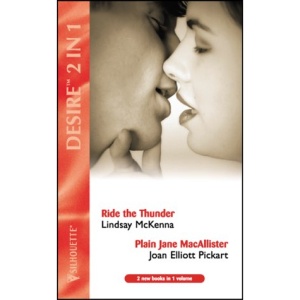 Ride the Thunder: AND Plain Jane MacAllister by Joan Elliott Pickart (Silhouette Desire S.)