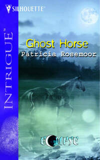 Ghost Horse (Harlequin Intrigue Series)