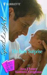 His Baby Surprise (Silhouette Spotlight) (Silhouette Spotlight S.)