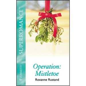 Operation, Mistletoe (Mills & Boon Superromance)