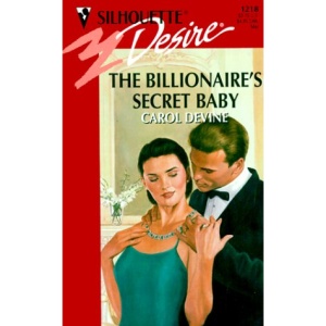 The Billionaire's Secret Baby (Silhouette Desire S.)