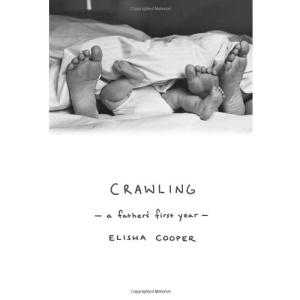 Crawling: A Father's First Year