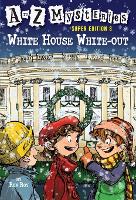 A to Z Mysteries Super Edition 3: White House White-Out