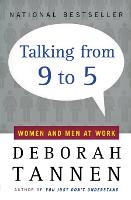 Talking from Nine to Five: Women and Men in the Workplace