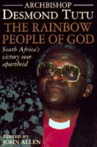 The Rainbow People of God: South Africa's Victory Over Apartheid
