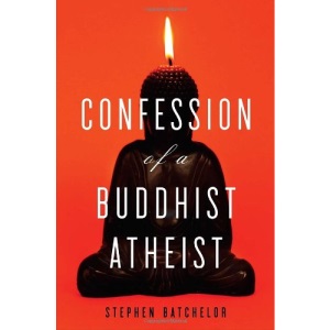 Confession of a Buddhist Atheist