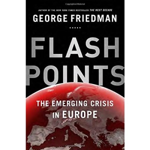 Flashpoints: The Emerging Crisis in Europe