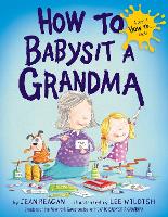 How to Babysit a Grandma