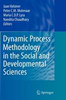 Dynamic Process Methodology in the Social and Developmental Sciences
