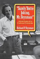 "Surely You're Joking, Mr. Feynman!"