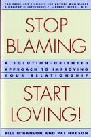 Stop Blaming, Start Loving!