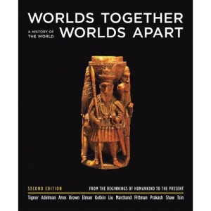Worlds Together Worlds Apart: v. 1: A History of the Modern World from the Mongol Empire to the Present
