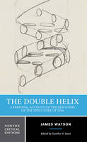 The Double Helix: A Personal Account of the Discovery of the Structure of DNA