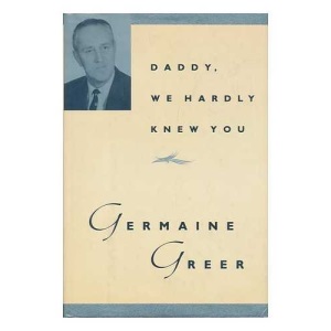 Daddy, We Hardly Knew You