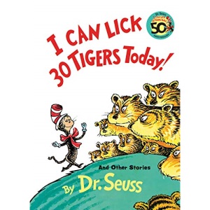 I Can Lick 30 Tigers Today! and Other Stories (Classic Seuss)