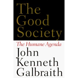 The Good Society: The Humane Agenda