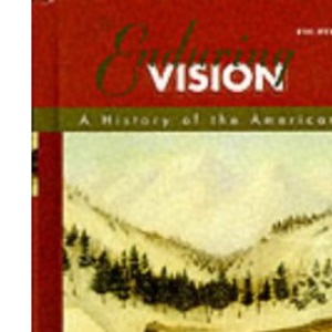 The Enduring Vision: A History of the American People, Complete (Us History College Titles)