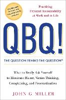 QBQ! The Question Behind the Question