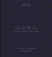 Eleven Madison Park: The Next Chapter