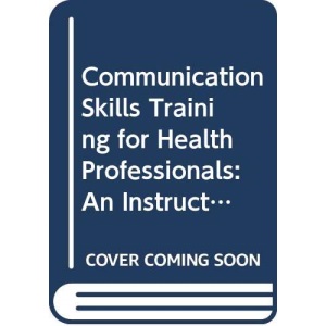 Communication Skills Training for Health Professionals