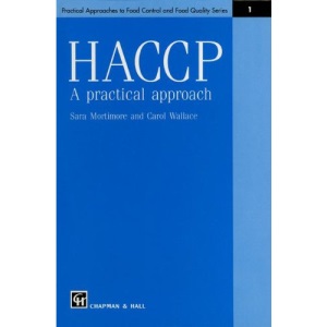 HACCP: A Practical Approach (Practical Approaches to Food Control & Food Quality S.)