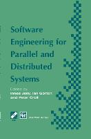 Software Engineering for Parallel and Distributed Systems