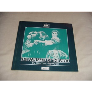 Fair Maid of the West (Swan theatre plays)