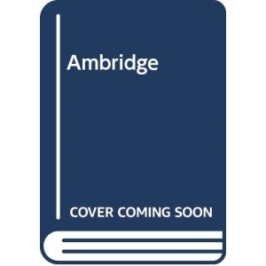 Ambridge - An English Village Through the Ages