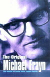 The Original Michael Frayn: Satirical Essays (Methuen Humour Classics)
